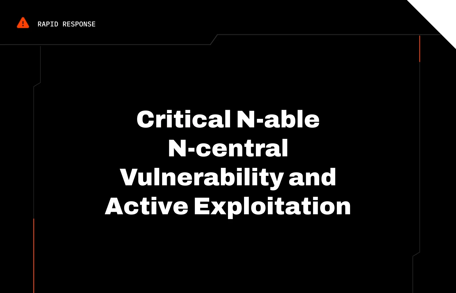 Visuel documentaire associé à l’alerte sur la vulnérabilité N-central et son exploitation active.