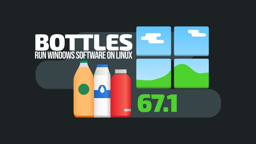 Bottles 67.1 accélère le lancement des applications Windows sur Linux
